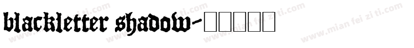 blackletter shadow字体转换